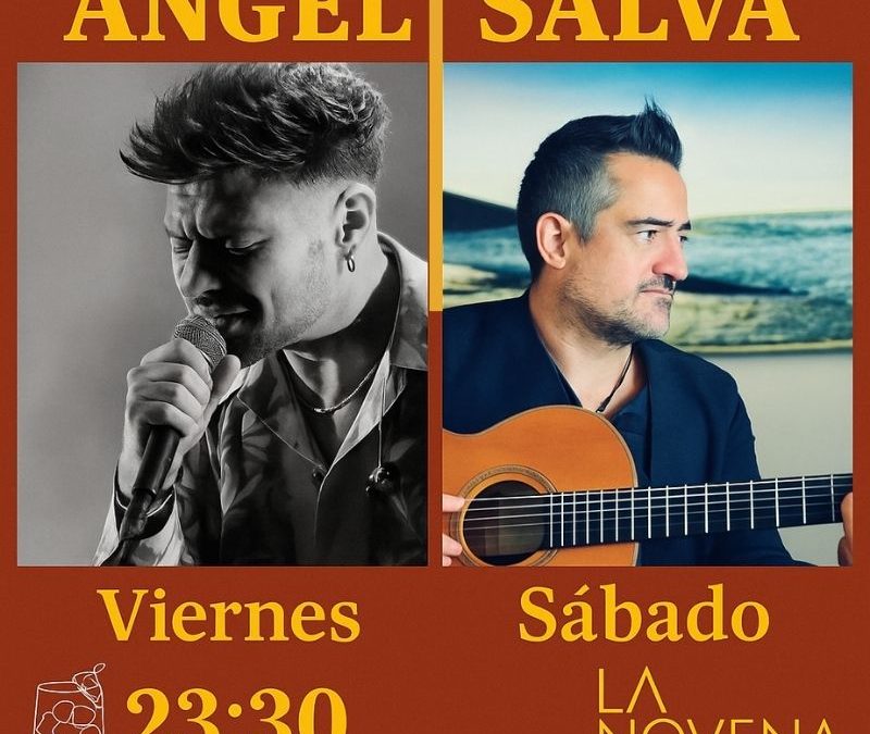 Fin de semana de música en directo con Ángel Sevilla y Salva en La Novena